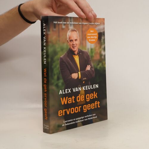 Wat De Gek Ervoor Geeft | Alex Van Keulen