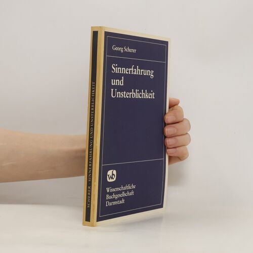Sinnerfahrung Und Unsterblichkeit | Georg Scherer