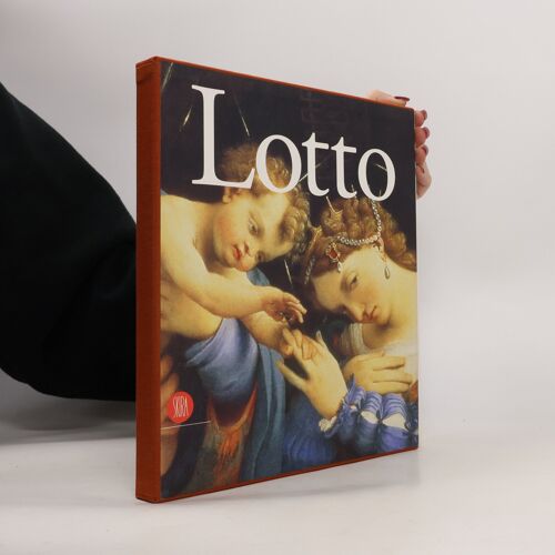 Lorenzo Lotto. Il Genio Inquieto Del Rinascimento. Ediz. Illustrata