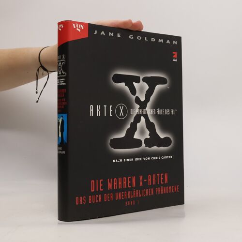 Akte X. Die Unheimlichen Fälle Des Fbi. Band 1 | Jane Goldman