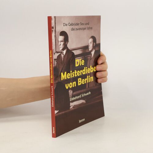 Die Meisterdiebe Von Berlin | Ekkehard Schwerk