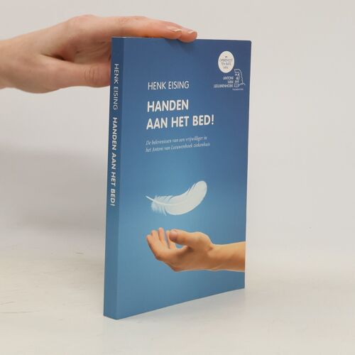 Handen Aan Het Bed! | Henk Eising