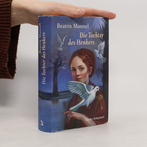 Die Tochter Des Henkers | Beatrix Mannel