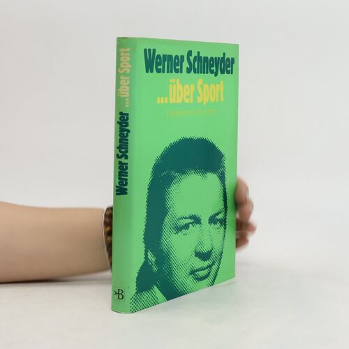 Werner Schneyder Uber Sport | Werner Schneyder