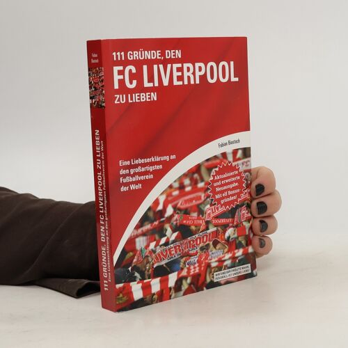 111 Gründe, Den Fc Liverpool Zu Lieben