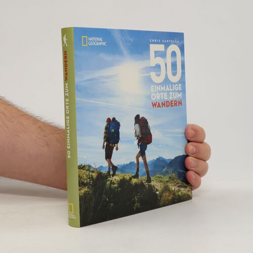 Santella, C: 50 Einmalige Orte Zum Wandern