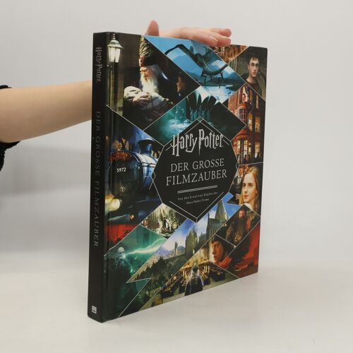 Harry Potter: Der Große Filmzauber (Erweiterte, Überarbeitete Neuausgabe)
