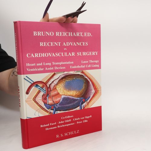 Recent Advances In Cardiovascular Surgery | Bruno Reichart