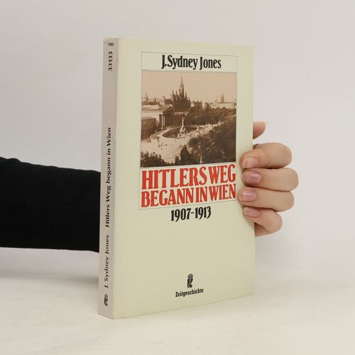 Hitlers Weg Begann In Wien | J. Sydney Jones