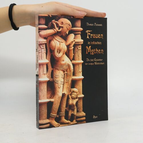 Frauen In Indischen Mythen | Devdutt Pattanaik