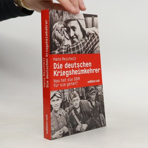 Die Deutschen Kriegsheimkehrer | Hans Reichelt