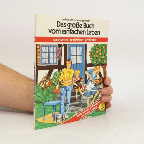 Das Grosse Buch Vom Einfachen Leben | Liselotte Bankhofer