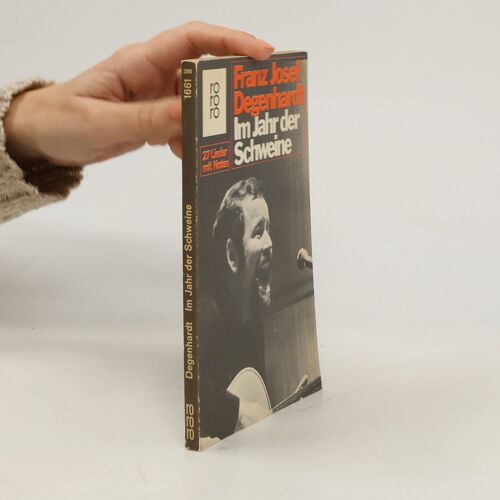 Im Jahr Der Schweine. 27 Lieder Mit Noten. | Franz-Josef Degenardt