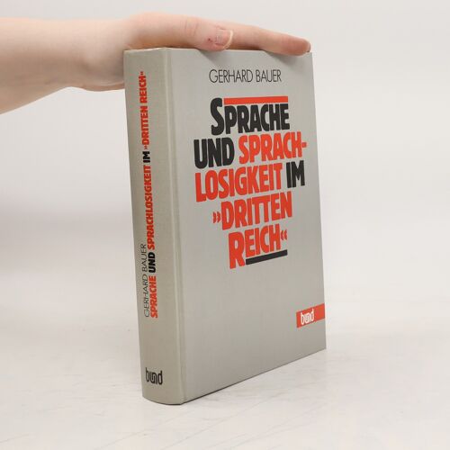 Sprache Und Sprachlosigkeit Im "Dritten Reich" | Gerhard Bauer