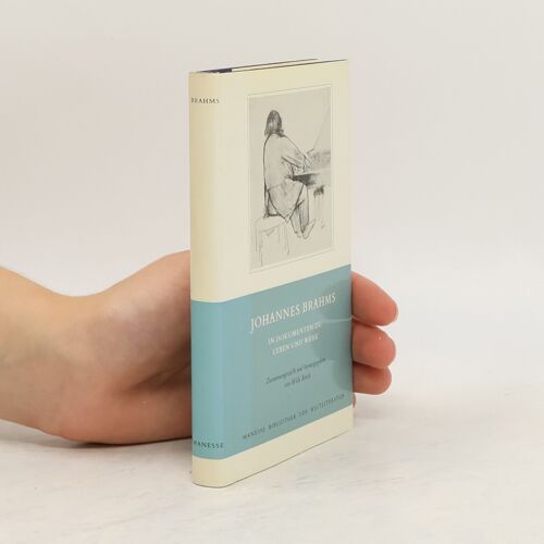 Johannes Brahms In Dokumenten Zu Leben Und Werk, Zusammengestellt Und Hrsg. | Willi Reich