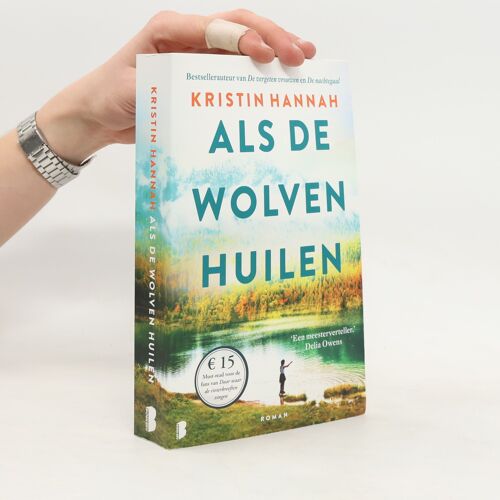 Als De Wolven Huilen | Kristin Hannah