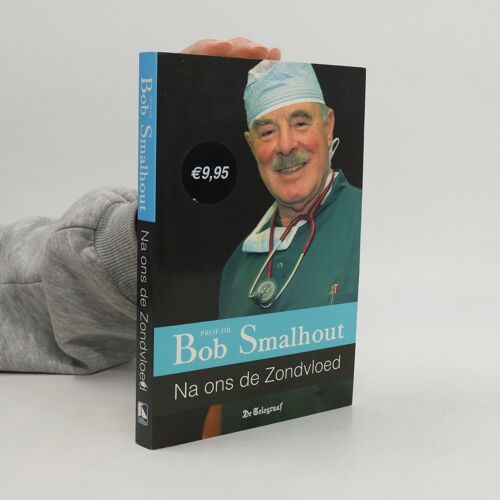 Smalhout, B.:Na Ons De Zondvloed / Druk 1