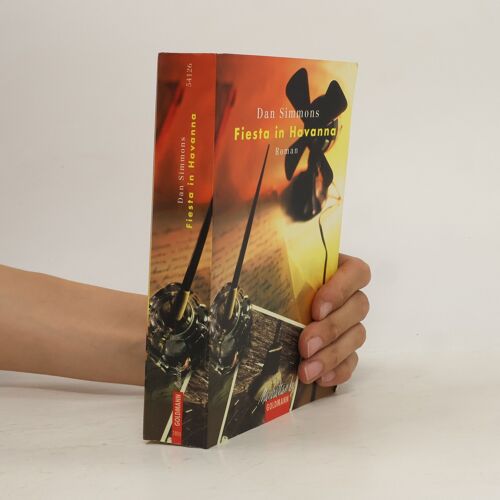 Fiesta In Havanna. Roman. Dtsch. V. Joachim Körber | Dan Simmons