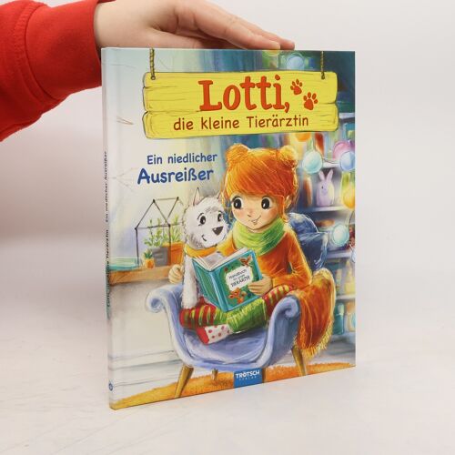 Trötsch Lotti, Die Kleine Tierärztin Ein Niedlicher Ausreißer