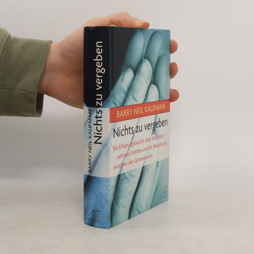 Nichts Zu Vergeben | Barry Neil Kaufman