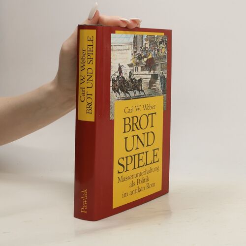 Brot Und Spiele | Karl-Wilhelm Weeber