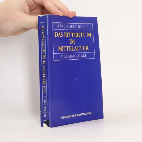 Das Rittertum Im Mittelalter | Arno Borst