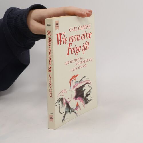 Wie Man Eine Feige Ißt Greene, Gael