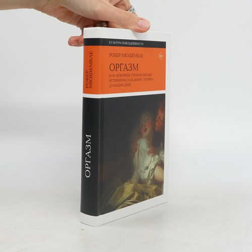 Orgazm | Robert Muchembled