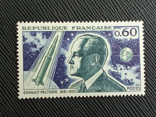 Timbre France (Yt1526) 1967 Robert Esnault-Pelterie, Né À Paris Le 8 Novembre 1881 Et Mort À Paris Le 6 Décembre 1957, Est Un Ingénieur Aéronautique Français, Pionnier De La Théorie Des Vols Spatiau
