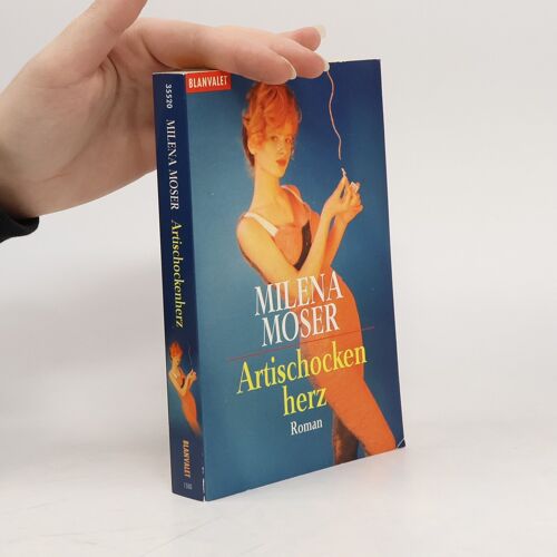 Artischockenherz | Milena Moser