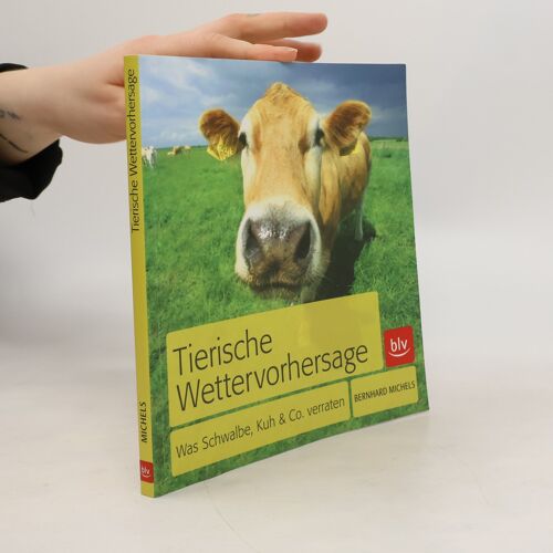 Tierische Wettervorhersage | Bernhard Michels