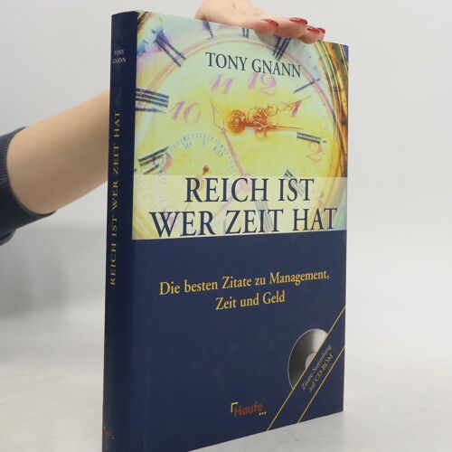 Reich Ist, Wer Zeit Hat | Tony Gnann