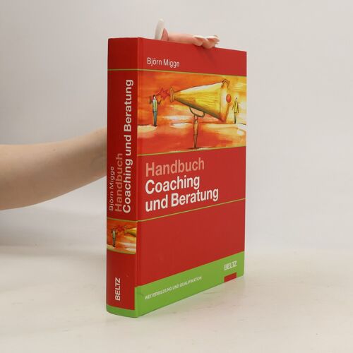 Handbuch Coaching Und Beratung | Bjorn Migge