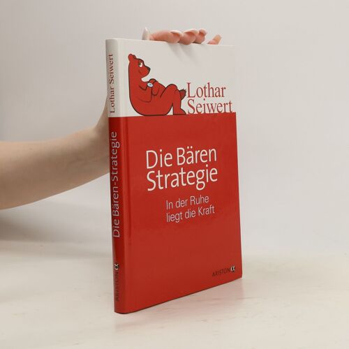 Die Bären-Strategie: In Der Ruhe Liegt Die Kraft