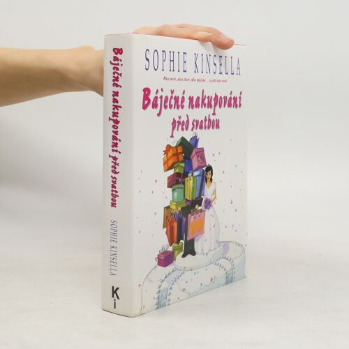Bajecne Nakupovani Pred Svatbou | Sophie Kinsella