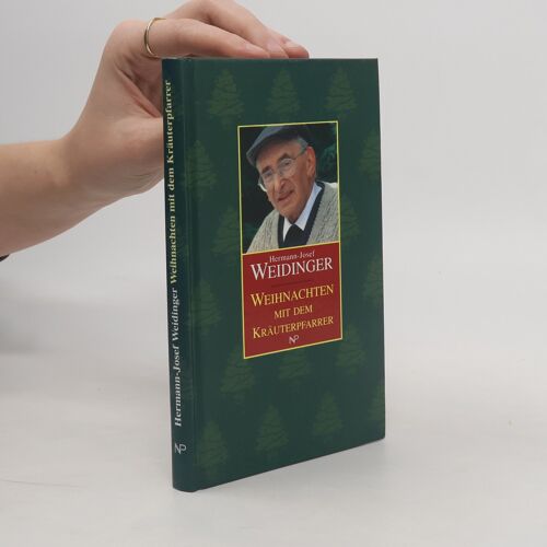 Weihnachten Mit Dem Krauterpfarrer | Hermann Josef Weidinger