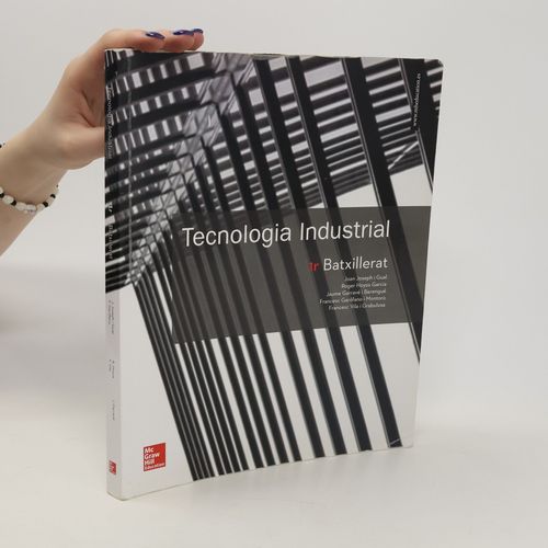 La Tecnologia Industrial 1 Batxillerat. Catalun | Kolektiv