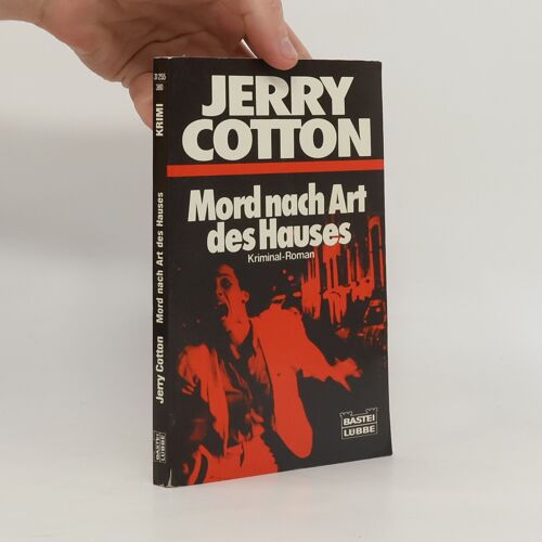 Jerry Cotton: Mord Nach Art Des Hauses | Jerry Cotton