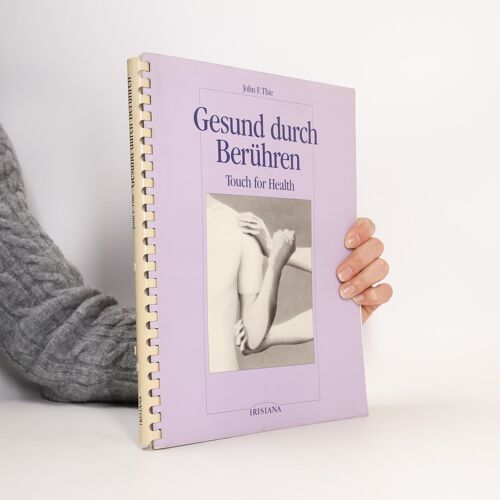 Gesund Durch Beruhren | John F. Thie