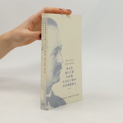 Das Buch Vom Gaucho Sombra | Ricardo Güiraldes