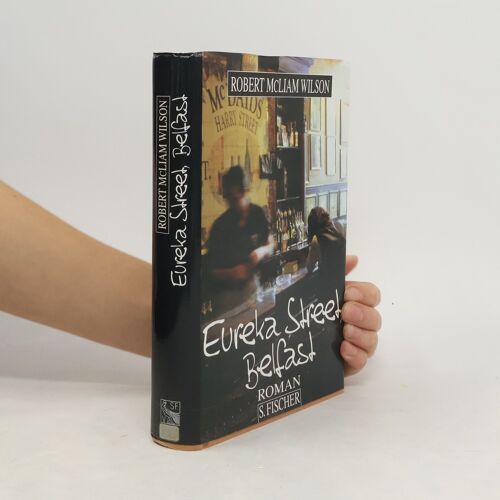 Eureka Street, Belfast. (Übs. Von Christa Schuenke)