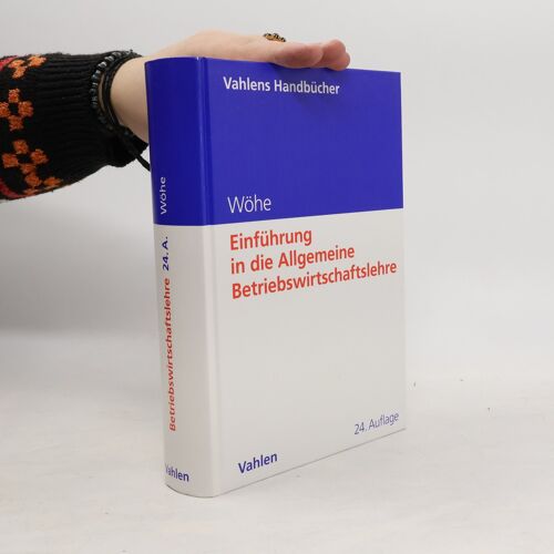 Einfuhrung In Die Allgemeine Betriebswirtschaftslehre | Gunter Wohe