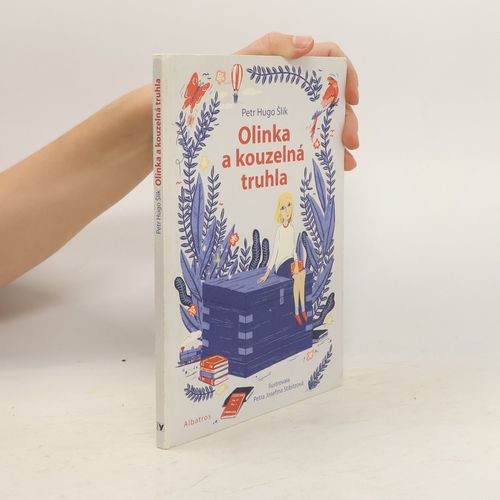 Olinka A Kouzelna Truhla | Petr Hugo Slik