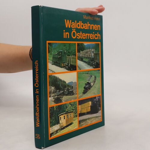 Waldbahnen In Osterreich | Manfred Hohn