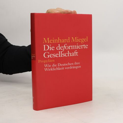 Die Deformierte Gesellschaft | Meinhard Miegel