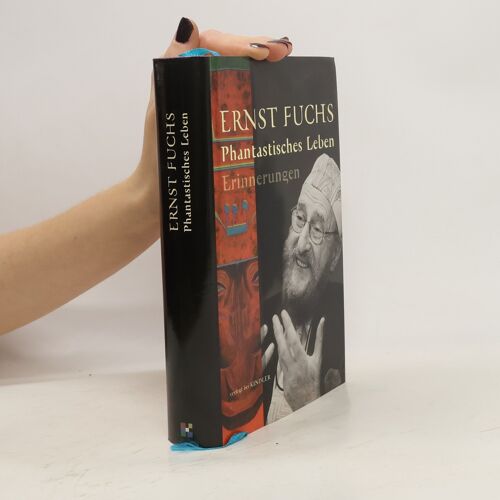 Phantastisches Leben | Ernst Fuchs