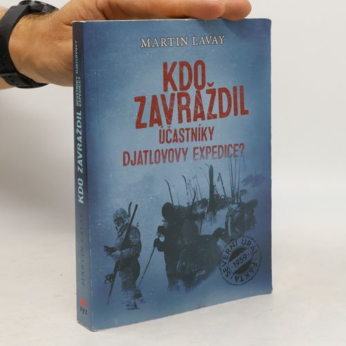 Kdo Zavrazdil Ucastniky Djatlovovy Expedice? | Martin Lavay