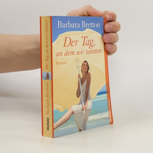 Der Tag, An Dem Wir Tanzten | Barbara Bretton