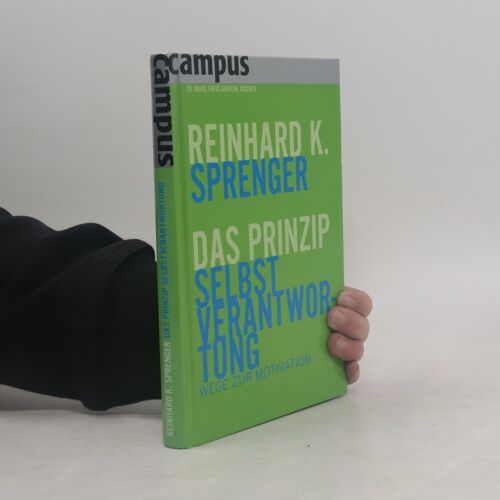 Das Prinzip Selbstverantwortung | Reinhard Sprenger