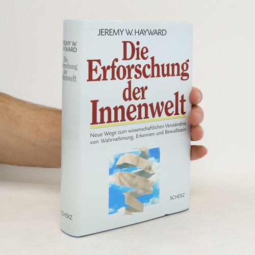 Die Erforschung Der Innenwelt | Jeremy W. Hayward